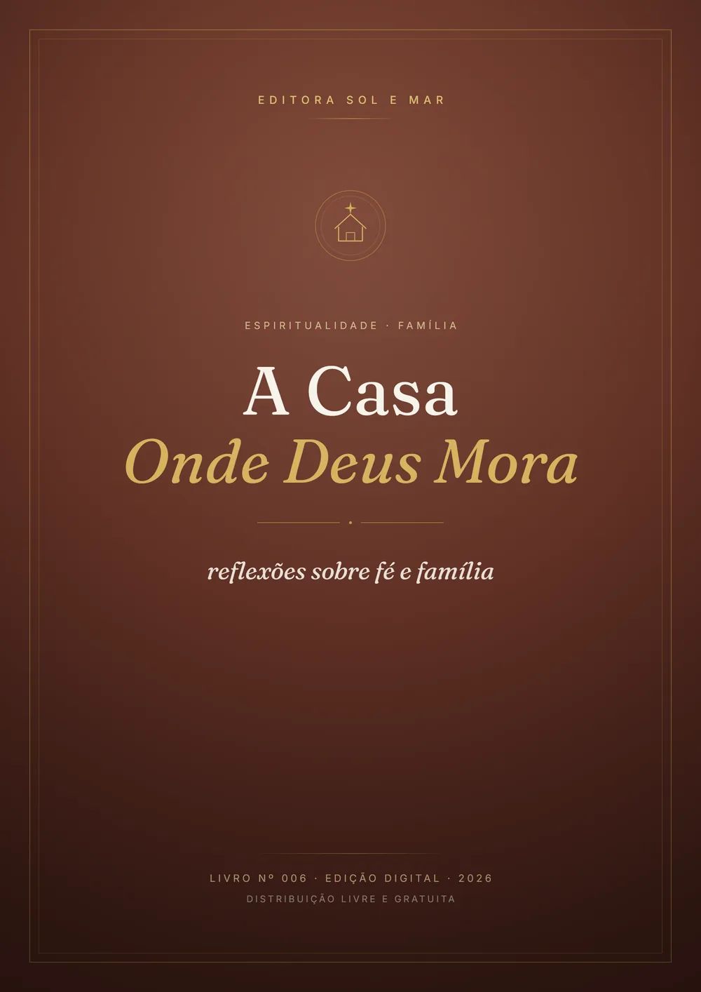 Capa do livro A Casa Onde Deus Mora
